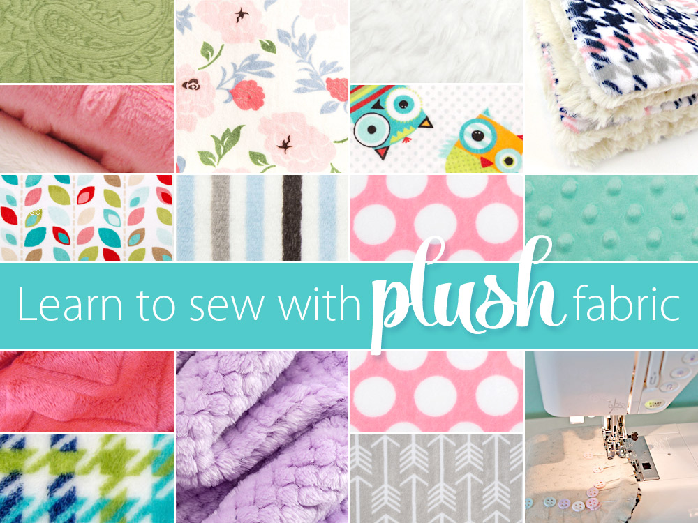 Sewing With Plush Fabric Like Cuddle And Minky Sew4home